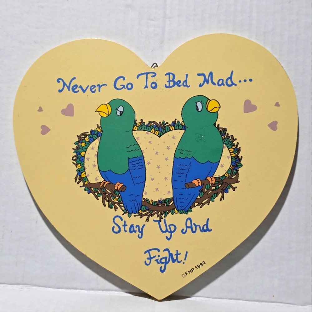Heart Shape Decroative Plaque 1992 Never Go To Bed Mad-Stay Up And Fight
